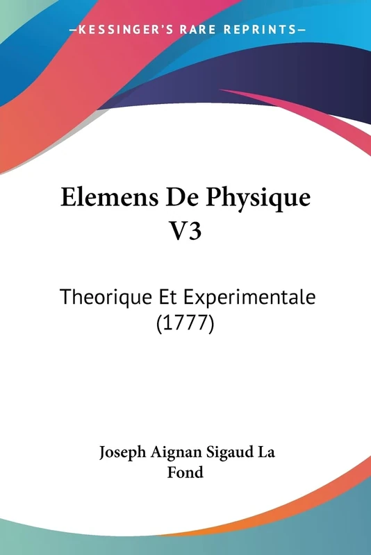 Elemens De Physique V3: Theorique Et Experimentale (1777)