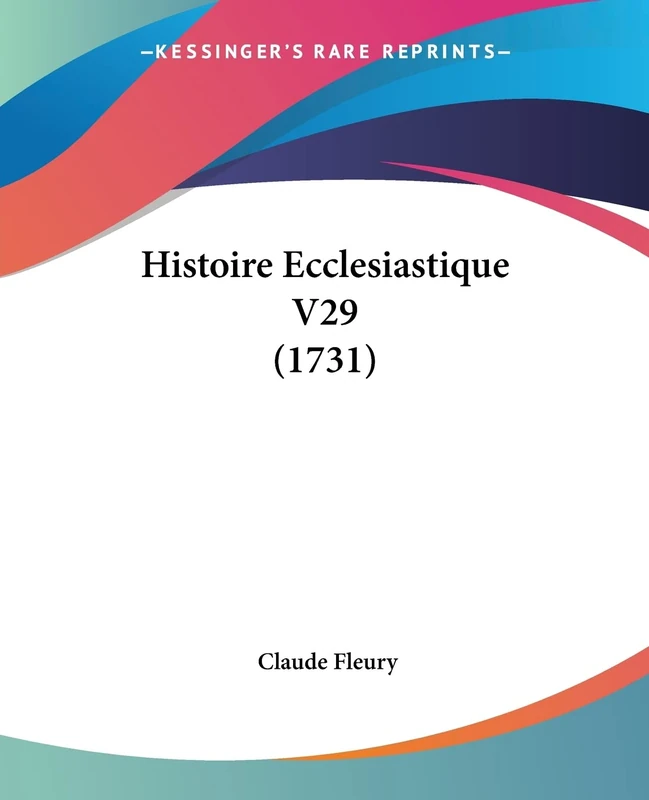 Histoire Ecclesiastique V29 (1731)