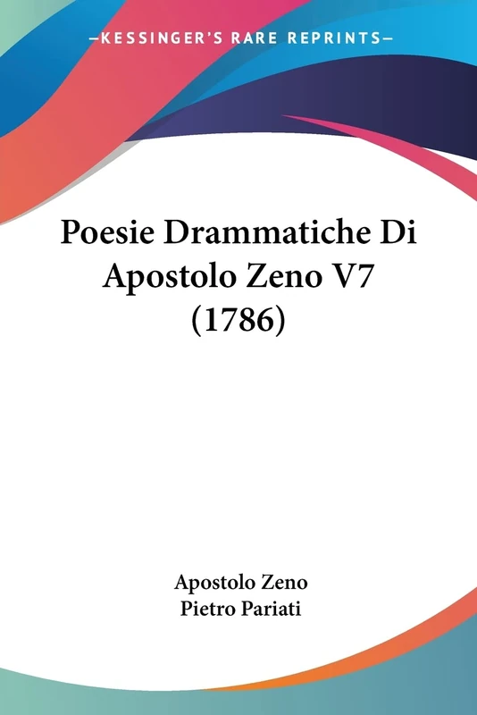 Poesie Drammatiche Di Apostolo Zeno V7 (1786)