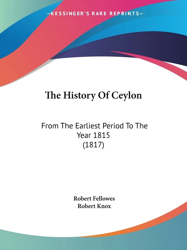 The History Of Ceylon: From The Earliest Period To The Year 1815 (1817) - Image 1