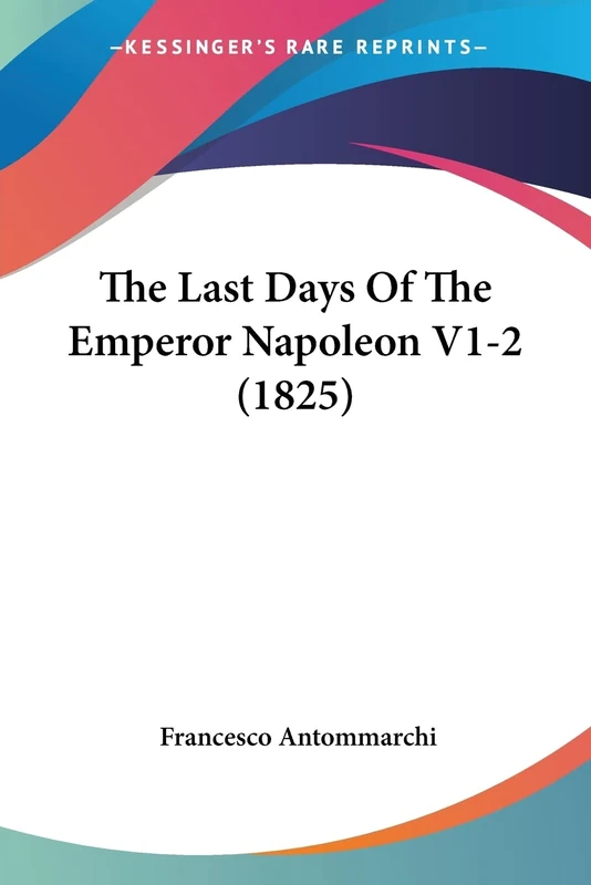The Last Days Of The Emperor Napoleon V1-2 (1825): 1-2