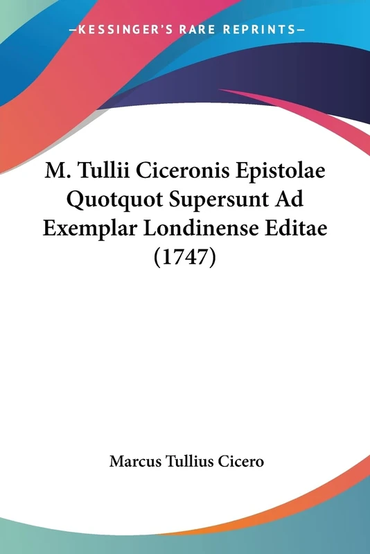 M. Tullii Ciceronis Epistolae Quotquot Supersunt Ad Exemplar Londinense Editae (1747) - Image 1
