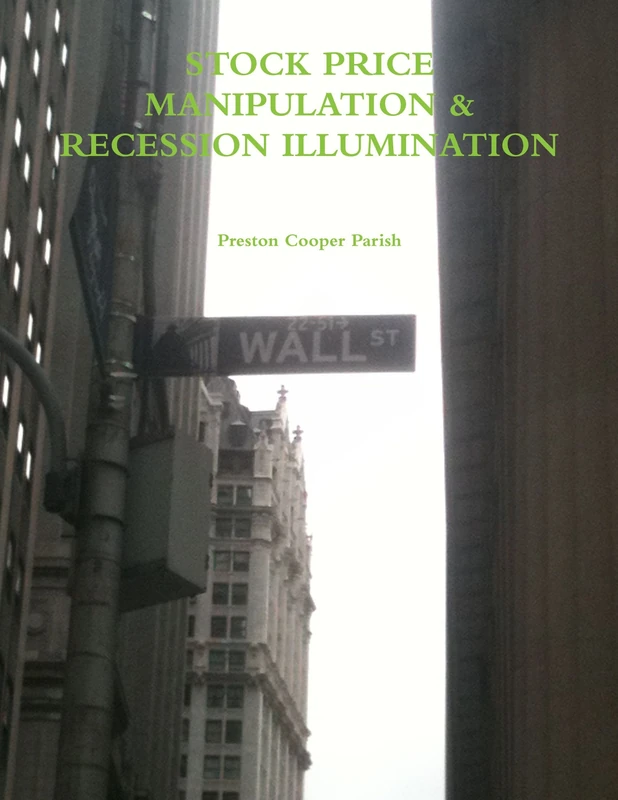 Stock Price Manipulation & Recession Illumination