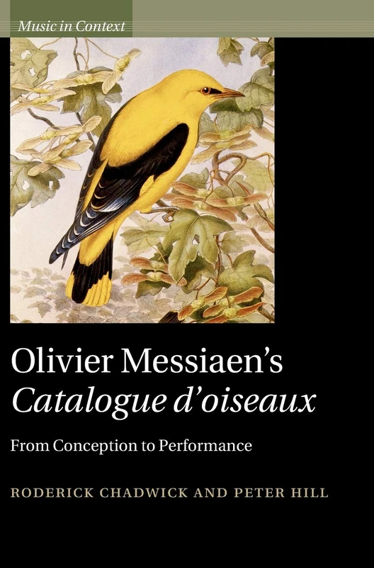 Olivier Messiaen's Catalogue d'oiseaux: From Conception to Performance (Music in Context) - Image 1