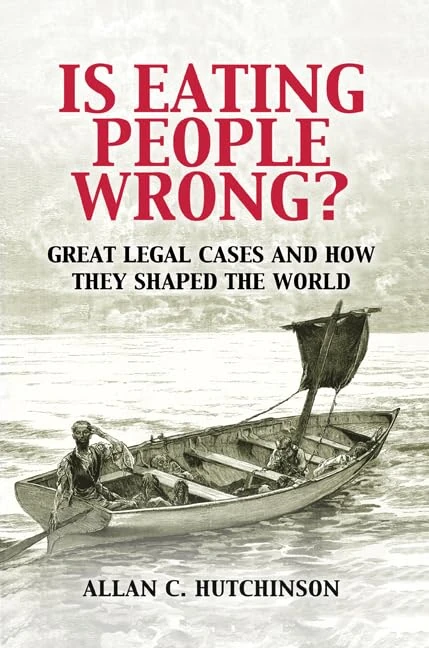 Is Eating People Wrong?: Great Legal Cases and How they Shaped the World - Image 1
