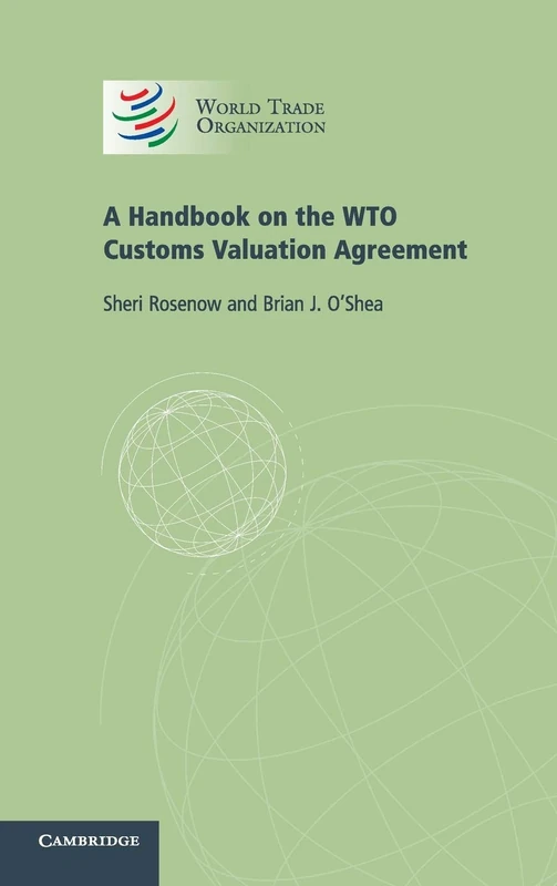 A Handbook on the WTO Customs Valuation Agreement
