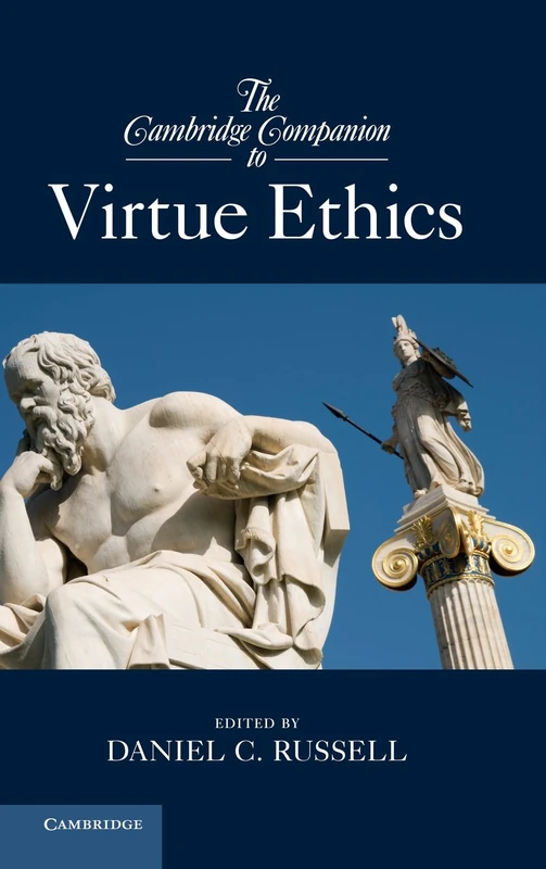 The Cambridge Companion to Virtue Ethics (Cambridge Companions to Philosophy)