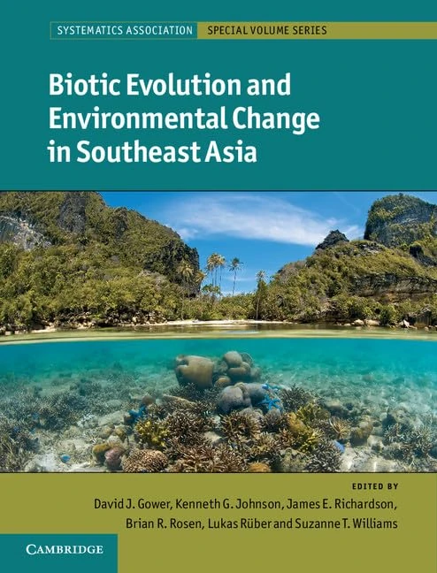 Biotic Evolution and Environmental Change in Southeast Asia: 82 (Systematics Association Special Volume Series, Series Number 82)