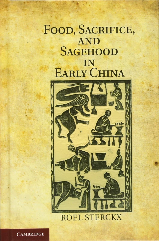 Food, Sacrifice, and Sagehood in Early China - Image 1