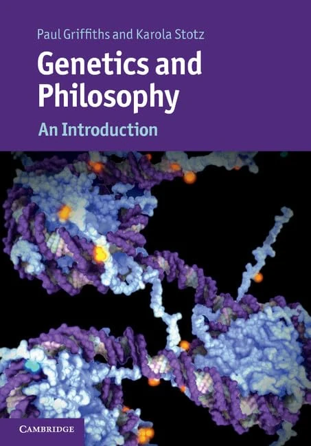 Genetics and Philosophy: An Introduction (Cambridge Introductions to Philosophy and Biology)