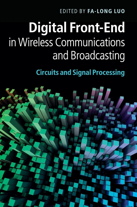 Digital Front-End in Wireless Communications and Broadcasting: Circuits and Signal Processing