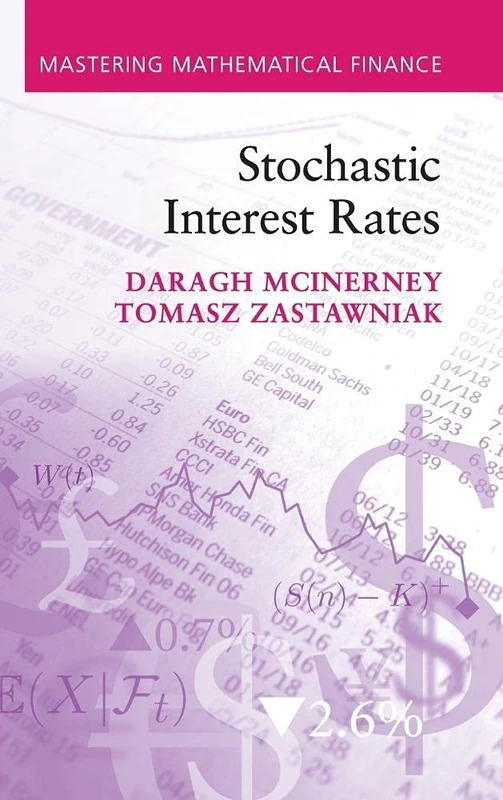 Stochastic Interest Rates (Mastering Mathematical Finance)