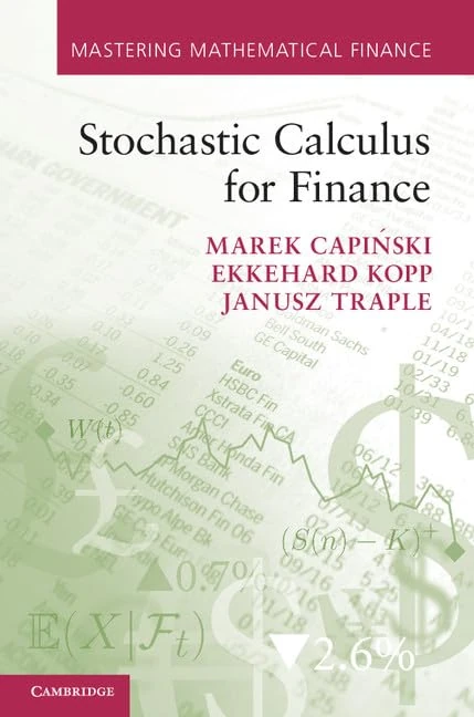 Stochastic Calculus for Finance (Mastering Mathematical Finance)