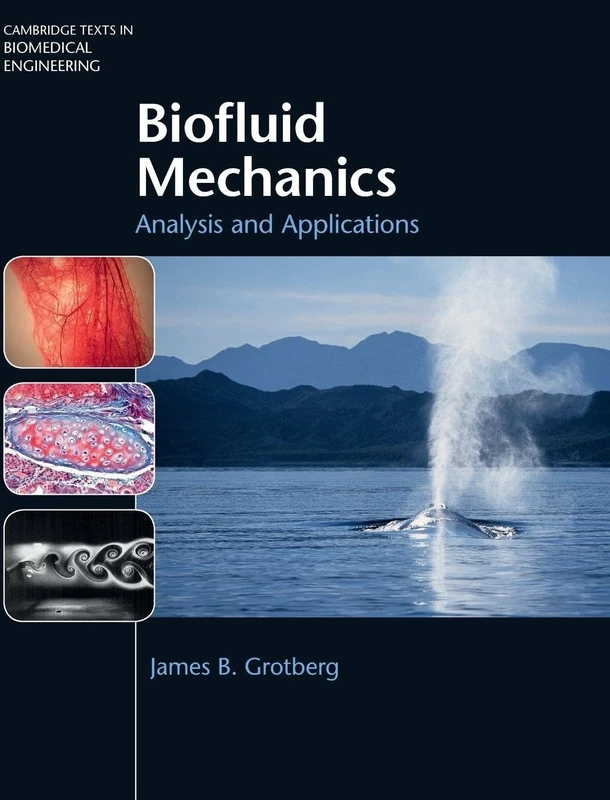 Biofluid Mechanics: Analysis and Applications (Cambridge Texts in Biomedical Engineering)