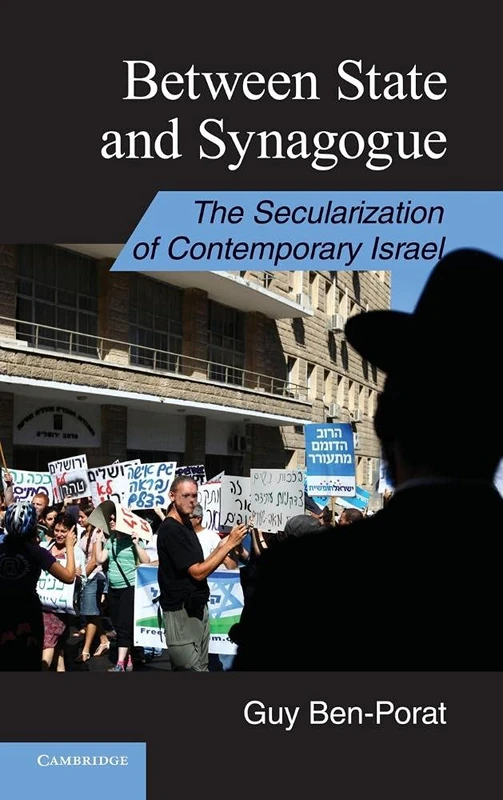 Between State and Synagogue: The Secularization of Contemporary Israel: 42 (Cambridge Middle East Studies, Series Number 42)