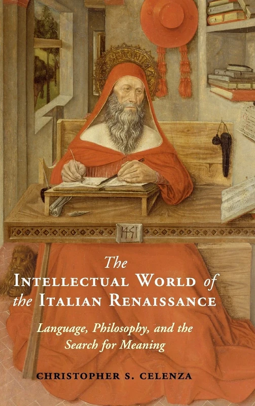 The Intellectual World of the Italian Renaissance: Language, Philosophy, and the Search for Meaning