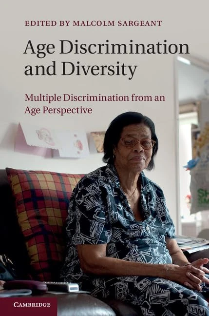 Age Discrimination and Diversity: Multiple Discrimination from an Age Perspective - Image 1