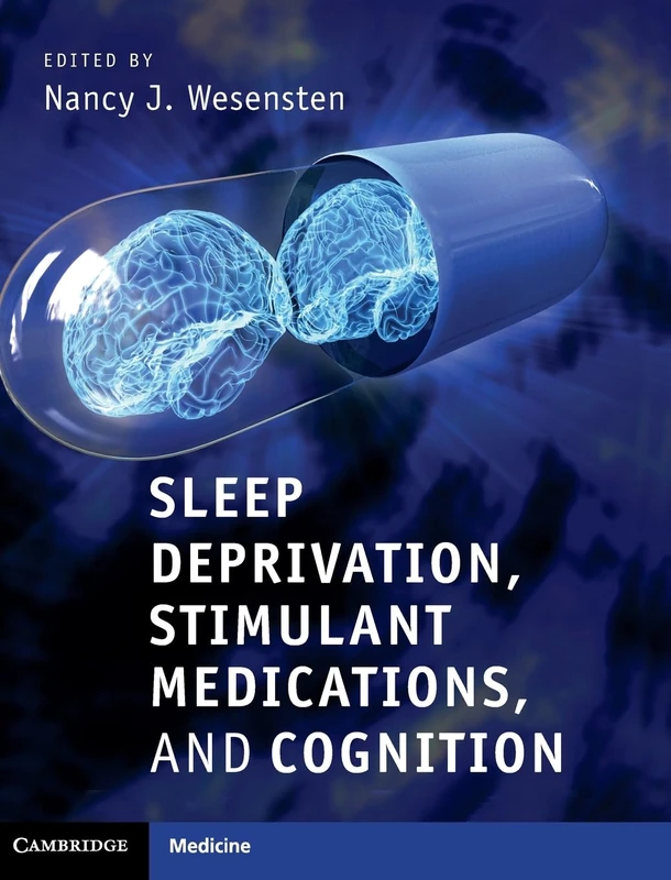 Sleep Deprivation, Stimulant Medications, and Cognition (Cambridge Medicine (Hardcover))