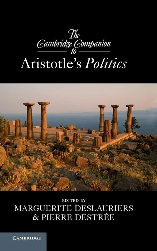 The Cambridge Companion to Aristotle's Politics (Cambridge Companions to Philosophy)