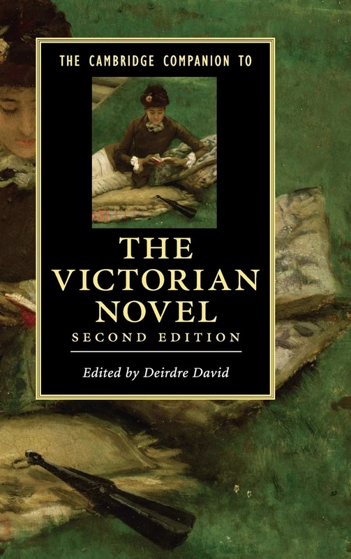 The Cambridge Companion to the Victorian Novel (Cambridge Companions to Literature)
