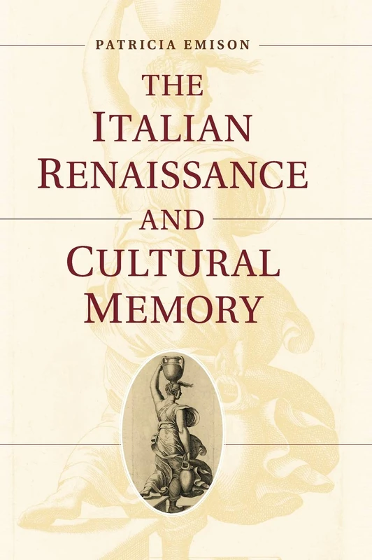 The Italian Renaissance and Cultural Memory