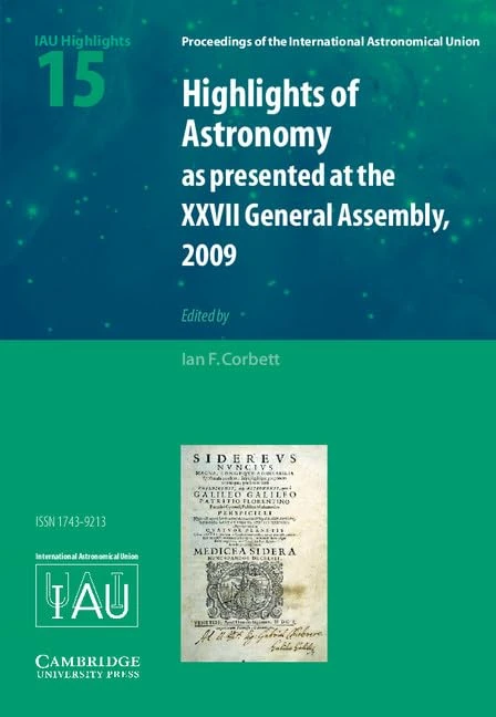 Highlights of Astronomy: Volume 15: As Presented at the Xxvii Iau General Assembly Rio De Janeiro, Brazil, 2009 (Proceedings of the International Astronomical Union Symposia and Colloquia)