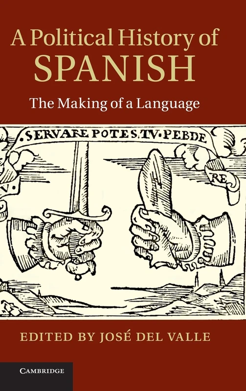A Political History of Spanish: The Making of a Language