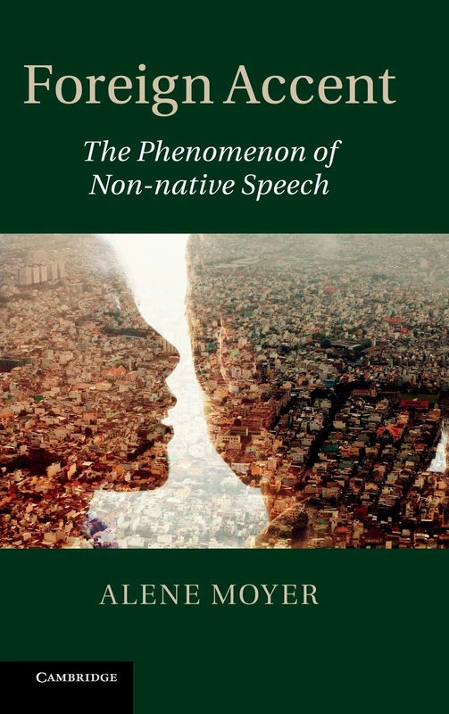 Foreign Accent: The Phenomenon of Non-native Speech