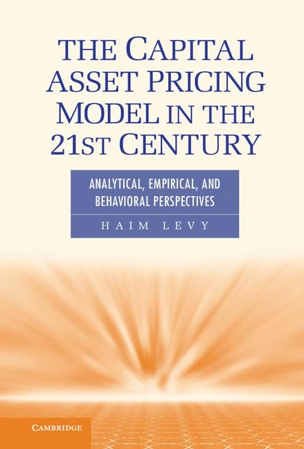The Capital Asset Pricing Model in the 21st Century: Analytical, Empirical, and Behavioral Perspectives