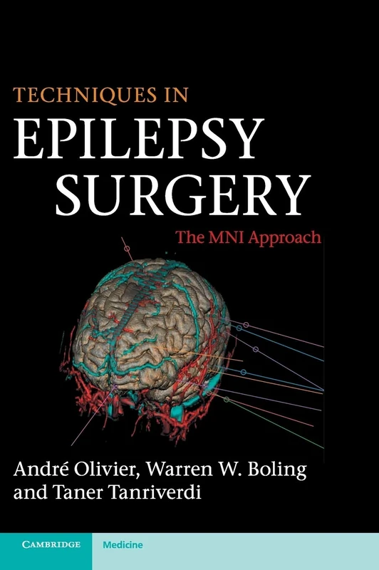 Techniques in Epilepsy Surgery: The MNI Approach (Cambridge Medicine (Hardcover))
