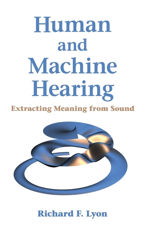Human and Machine Hearing: Extracting Meaning from Sound - Image 1
