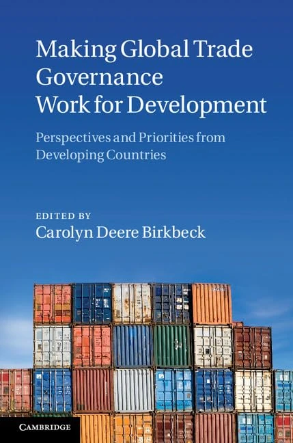 Making Global Trade Governance Work for Development: Perspectives and Priorities from Developing Countries