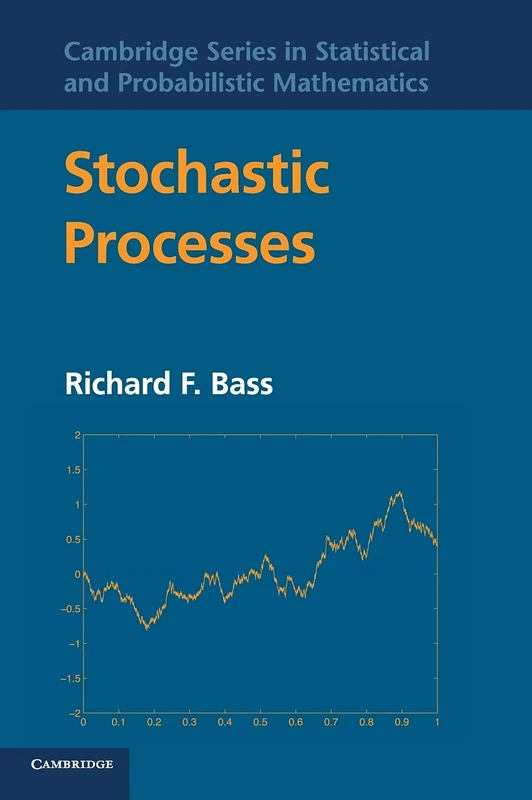 Stochastic Processes: 33 (Cambridge Series in Statistical and Probabilistic Mathematics, Series Number 33)