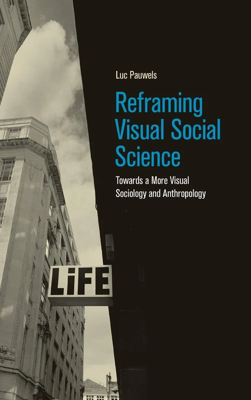Reframing Visual Social Science: Towards a More Visual Sociology and Anthropology - Image 1