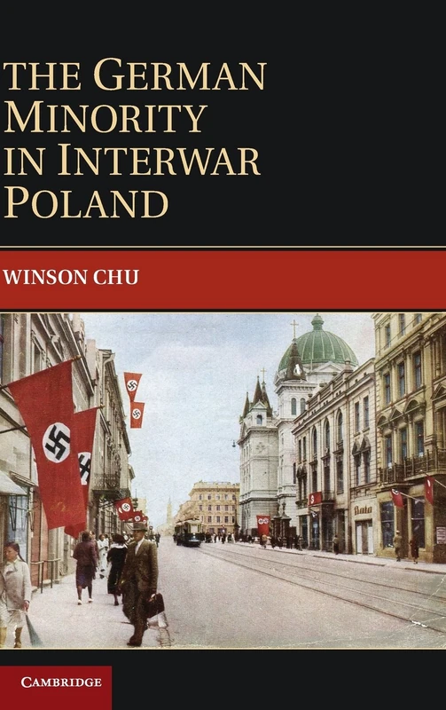 The German Minority in Interwar Poland (Publications of the German Historical Institute)