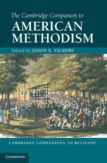The Cambridge Companion to American Methodism (Cambridge Companions to Religion) - Image 1
