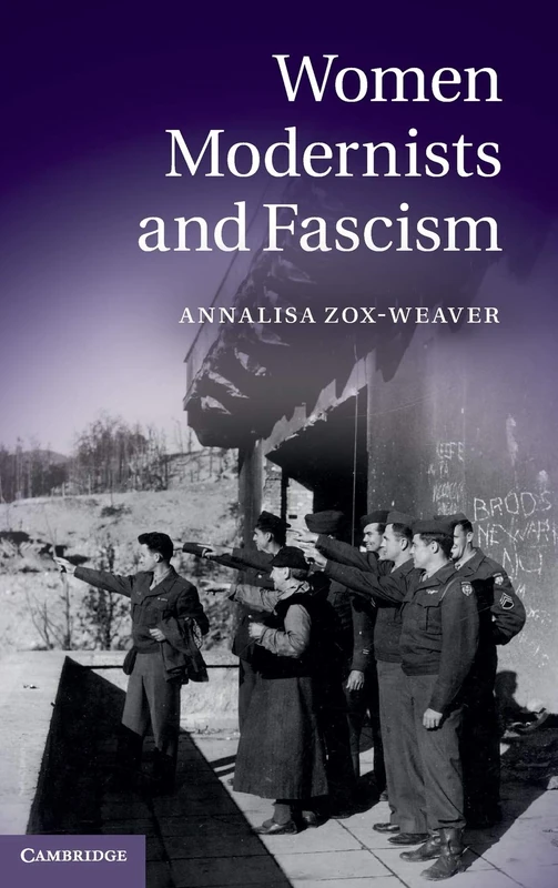 Women Modernists and Fascism: Female Modernists and the Allure of the Dictator - Image 1