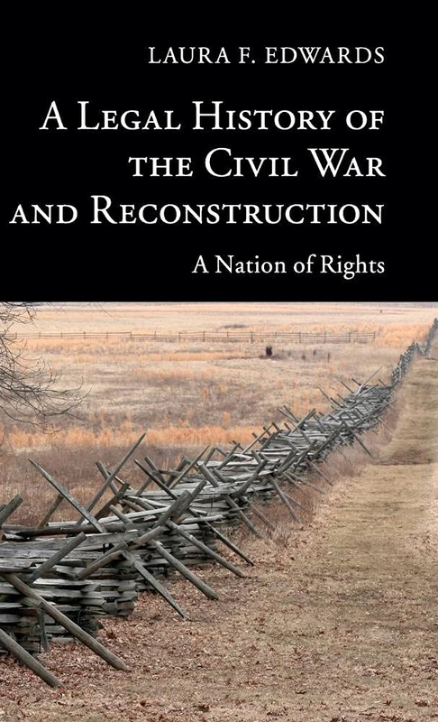 A Legal History of the Civil War and Reconstruction: A Nation of Rights (New Histories of American Law) - Image 1