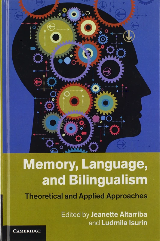 Memory, Language, and Bilingualism: Theoretical and Applied Approaches