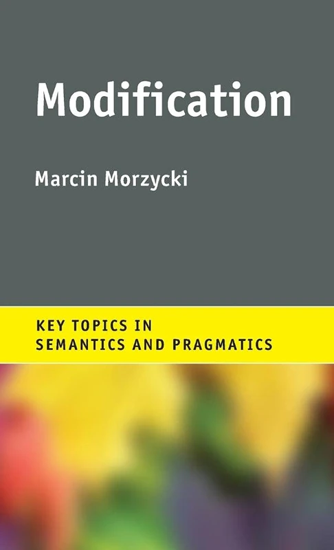 Modification (Key Topics in Semantics and Pragmatics) - Image 1