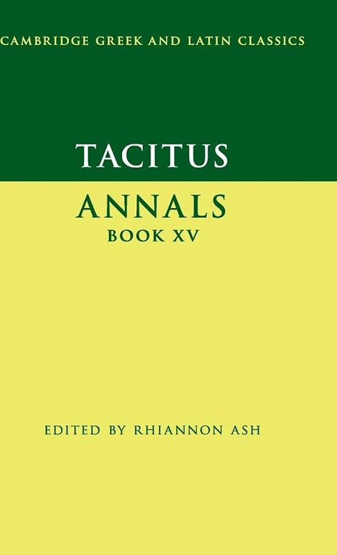 Tacitus: Annals Book XV (Cambridge Greek and Latin Classics)
