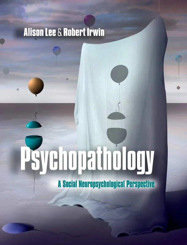 Psychopathology: A Social Neuropsychological Perspective
