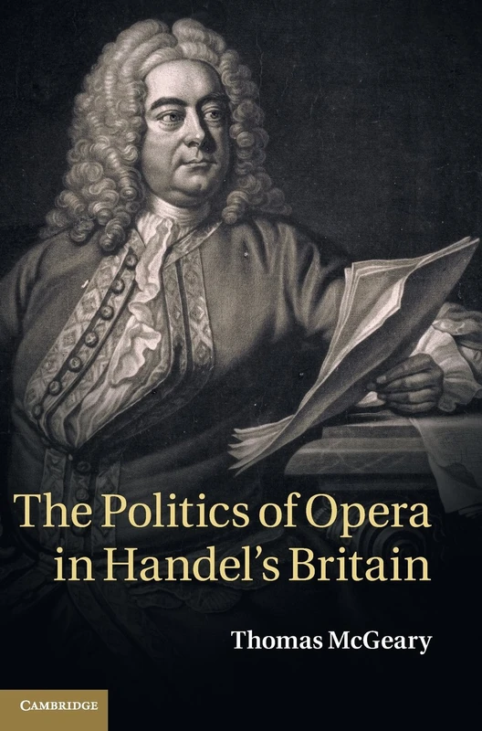 The Politics of Opera in Handel's Britain