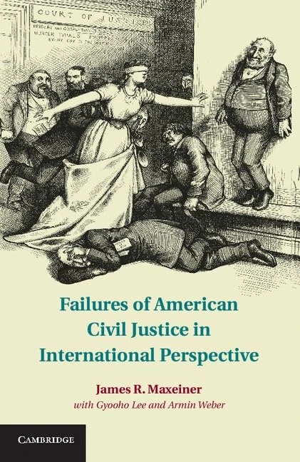 Failures of American Civil Justice in International Perspective - Image 1