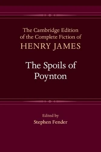 The Spoils of Poynton (The Cambridge Edition of the Complete Fiction of Henry James) - Image 1
