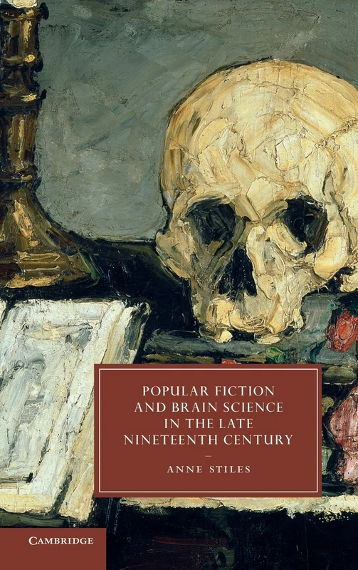 Popular Fiction and Brain Science in the Late Nineteenth Century: 78 (Cambridge Studies in Nineteenth-Century Literature and Culture, Series Number 78) - Image 1