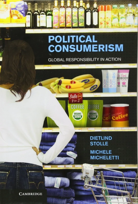 Political Consumerism: Global Responsibility in Action