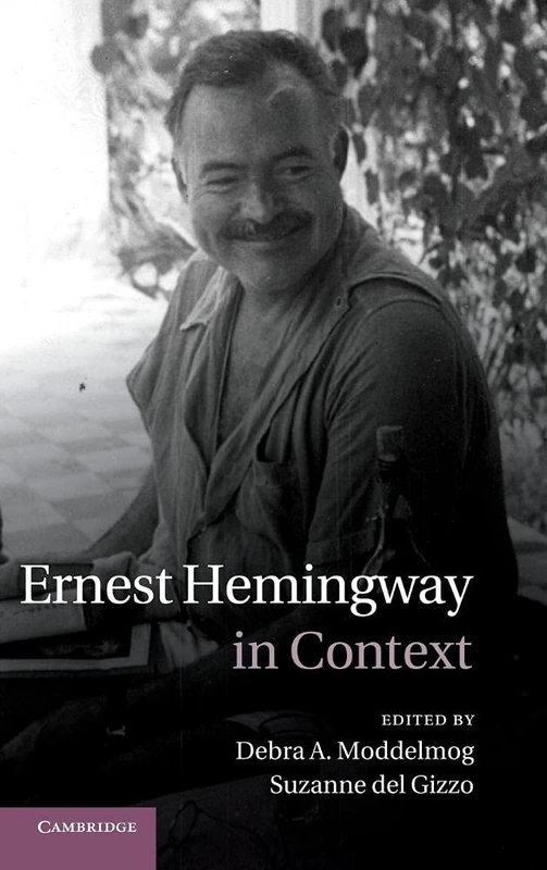 Ernest Hemingway in Context (Literature in Context)