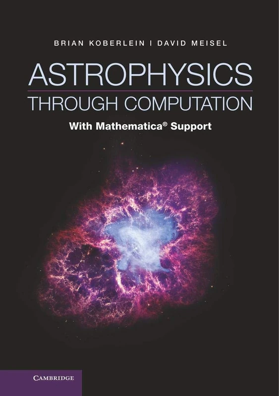 Astrophysics through Computation: With Mathematica® Support