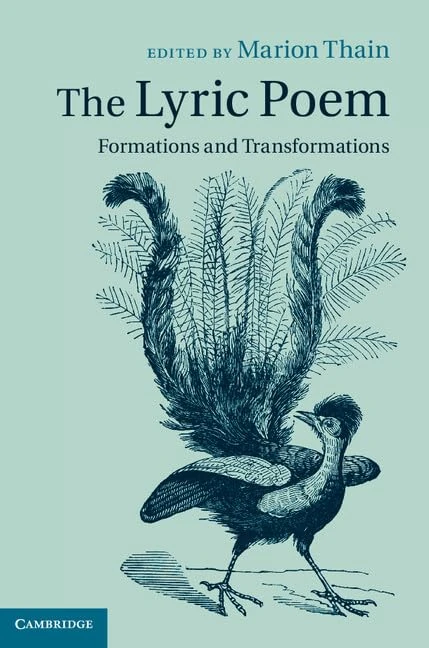 The Lyric Poem: Formations and Transformations